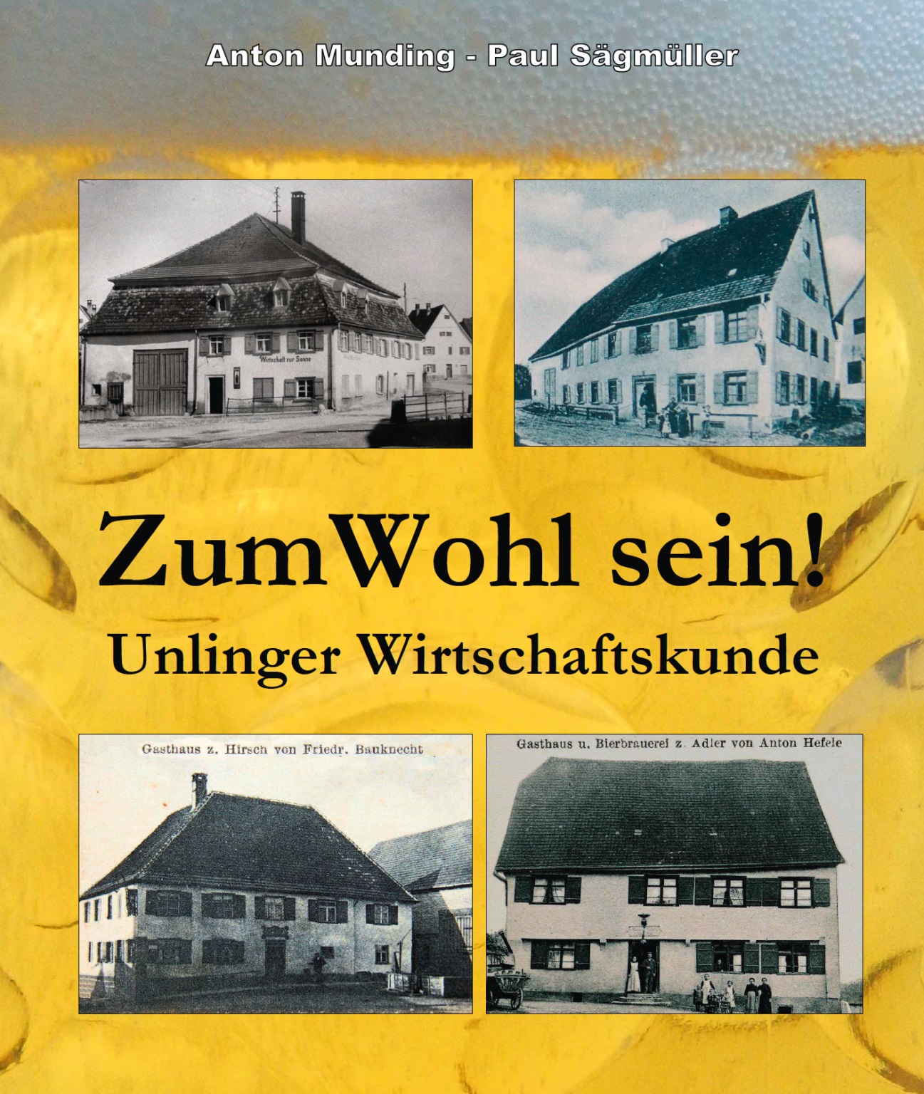 Zum Wohl sein! Unlinger Wirtschaftskunde